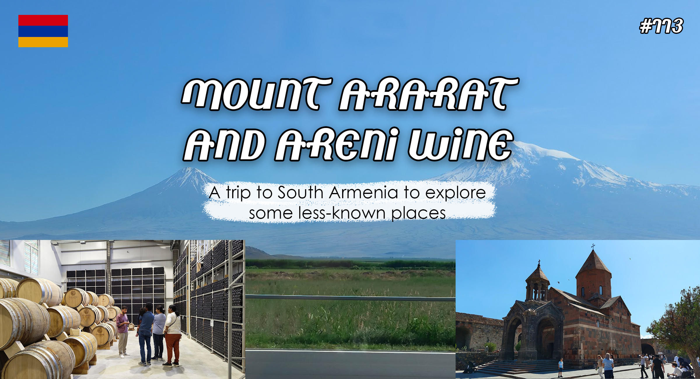 Mount Ararat and Areni wine – a trip to South Armenia